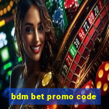 bdm bet promo code